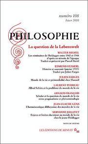 Philosophie, no.108, hiver 2010 : La question de la Lebenswelt