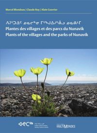 Plantes des Villages et des Parcs du Nunavik = Plants of the Vill