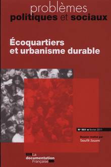 Problèmes politiques et sociaux no 981 : Écoquartiers et urbanism