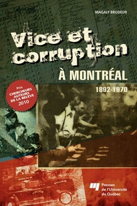 Vice et corruption à Montréal : 1892-1970