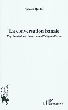 Conversation banale : Représentations d'une sociabilité quotidien