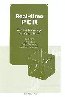 Real-Time PCR : Current Technology and Applications