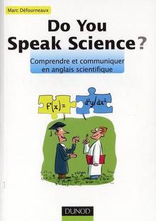 Do You Speak Science : Comprendre et communiquer en anglais scien