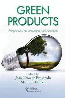 Green Products : Perspectives on Innovation and Adoption