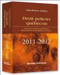 Droit policier québécois 2011-2012                      ÉPUISÉ