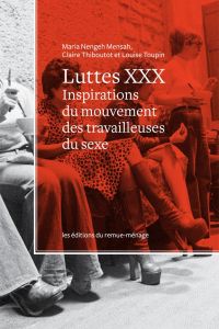 Luttes XXX : Inspirations du mouvement des travailleuses du sexe