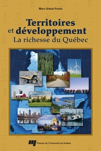 Territoires et développement : la richesse du Québec