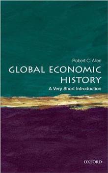 Global Economic History : A Very Short Introduction