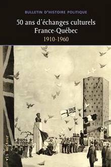 Vol. 20, n°1, automne 2011 : 50 ans d'échanges culturels France-Québec : 1910-1960
