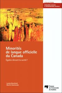 Minorités de langue officielle du Canada : Égales devant la santé