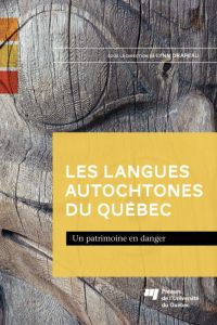Langues autochtones du Québec : Un patrimoine en danger