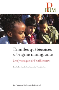 Familles québécoises d'origine immigrante : Les dynamiques de l'é