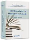 Interpretation of Legislation in Canada : 4e édition