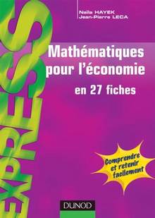 Mathématiques pour l'économie en 27 fiches : 2e édition