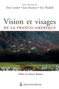 Vision et visages de la Franco-Amérique