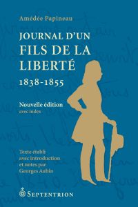 Journal d'un Fils de la Liberté. 1838-1855 [NE]