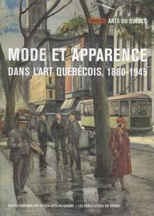 Mode et apparence dans l'art québécois : 1880-1945