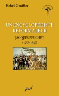 Un encyclopédiste réformateur: Jacques Peuchet (1758-1830)