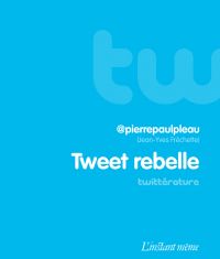 Tweet rebelle
