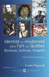 Identité et modernité dans l'art au Québec