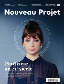 Nouveau projet, no.01, printemprs-été 2012 : Survivre au 21e sièc