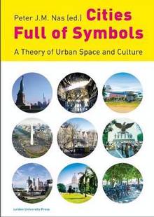 Cities Full of Symbols : A Theory of Urban Space and Culture