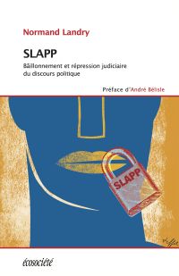Slapp : Bâillonnement et répression judiciaire du discours politi