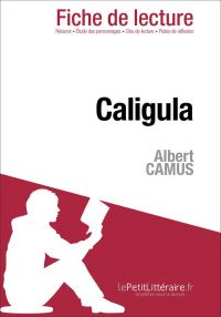 Caligula de Camus (Fiche de lecture)
