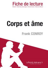 Corps et âme de Frank Conroy (Fiche de lecture)