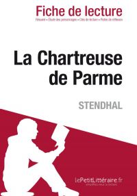La Chartreuse de Parme de Stendhal (Fiche de lecture)
