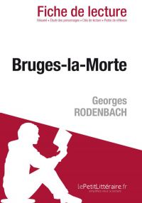 Bruges-la-Morte de Georges Rodenbach (Fiche de lecture)
