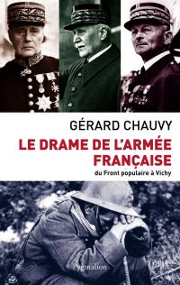 Le drame de l'armée française. Du Front populaire à Vichy