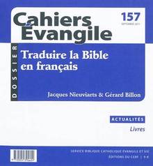 Cahiers évangile, no.157, septembre 2011 : Traduire la Bible en f