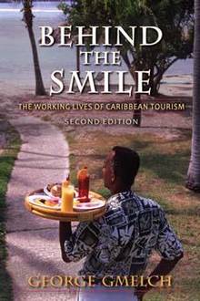 Behind the Smile : The Working Lives of Caribbean Tourism : 2e éd