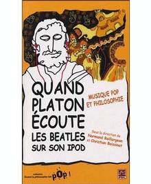 Quand Platon écoute les Beatles sur son Ipod : Musique pop et phi