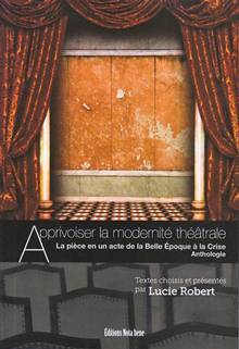Apprivoiser la modernité théâtrale : La pièce en un acte, de la b