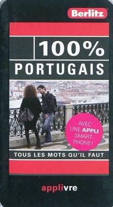 100 % Portugais : Tous les mots qu'il faut