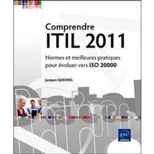 Comprendre ITIL 2011 : normes et meilleures pratiques pour évolue