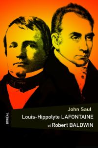 Louis Hippolyte LaFontaine et Robert Baldwin