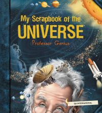 My Scrapbook of the Universe (by Professor Genius)