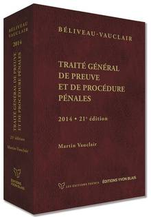 Traité général de preuve et de procédure pénales 2014 :  21e édit