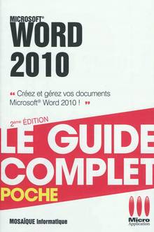 Word 2010 : Créez et gérez vos documents Microsoft Word 2010 ! :