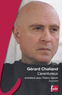Gérard Chaliand, l'aventureux
