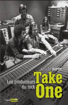 Take one : Producteurs du rock