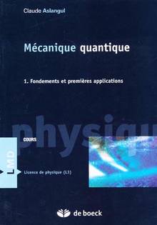 Mécanique quatique, vol.1