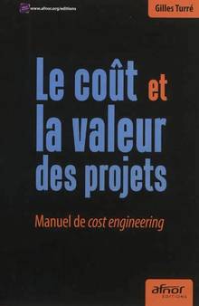 Coût et la valeur des projets : Manuel de cost engineering