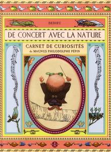 De concert avec la nature : Carnet de curiosités de Magnus Philod