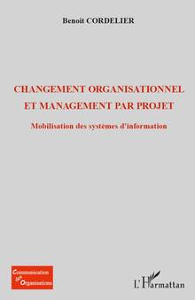 Changement organisationnel et management par projet : Mobilisatio