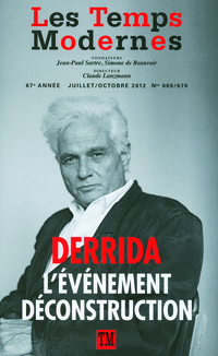 Temps modernes no 669-670 : Derrida : l'événement déconstruction