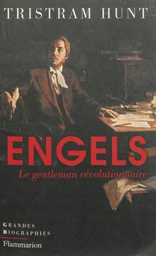 Engels : Gentleman révolutionnaire
